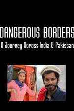 Watch Dangerous Borders: A Journey across India & Pakistan 123movieshub