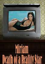 Watch Miriam: Death of a Reality Star 123movieshub