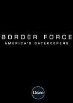 Watch Border Force: America's Gatekeepers 123movieshub