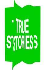 Watch True Stories 123movieshub