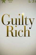 Watch Guilty Rich 123movieshub