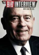 Watch The Big Interview with Dan Rather 123movieshub