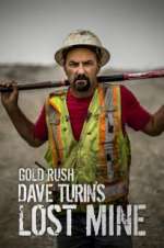 Watch Gold Rush: Dave Turin\'s Lost Mine 123movieshub