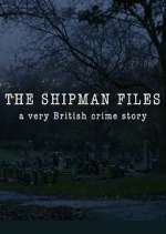 Watch The Shipman Files: A Very British Crime Story 123movieshub