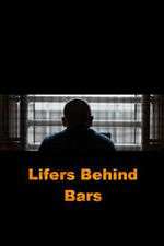 Watch Lifers Behind Bars 123movieshub