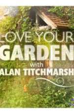 Watch Love Your Garden 123movieshub