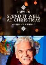 Watch How to Spend It Well at Christmas with Phillip Schofield 123movieshub