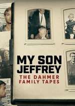 Watch My Son Jeffrey: The Dahmer Family Tapes 123movieshub