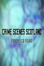 Watch Crime Scenes Scotland: Forensics Squad 123movieshub