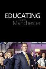 Watch Educating Greater Manchester 123movieshub