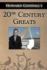 Watch Howard Goodalls Twentieth Century Greats 123movieshub