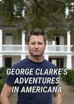 Watch George Clarke's Adventures in Americana 123movieshub