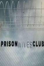 Watch Prison Wives Club 123movieshub