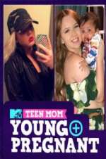 Watch Teen Mom: Young and Pregnant 123movieshub