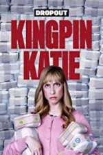 Watch Kingpin Katie 123movieshub