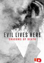 Watch Evil Lives Here: Shadows of Death 123movieshub