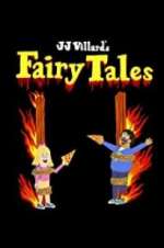 Watch JJ Villard\'s Fairy Tales 123movieshub