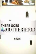 Watch There Goes the Motherhood 123movieshub