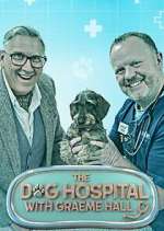 Watch The Dog Hospital with Graeme Hall 123movieshub