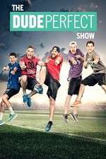 Watch The Dude Perfect Show 123movieshub