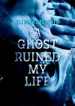 Watch A Ghost Ruined My Life 123movieshub