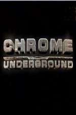 Watch Chrome Underground 123movieshub