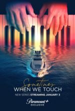 Watch Sometimes When We Touch 123movieshub