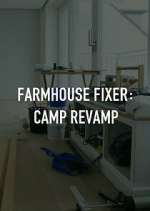 Watch Farmhouse Fixer: Camp Revamp 123movieshub