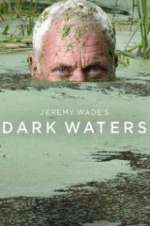 Watch Jeremy Wade\'s Dark Waters 123movieshub