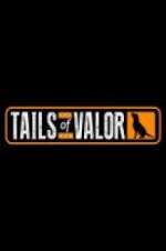 Watch Tails of Valor 123movieshub