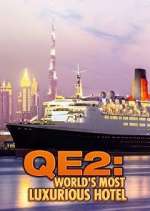 Watch QE2: The World's Most Luxurious Hotel 123movieshub