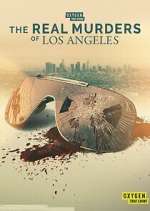 Watch The Real Murders of Los Angeles 123movieshub