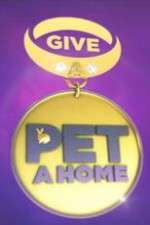 Watch Give a Pet a Home 123movieshub