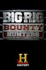 Watch Big Rig Bounty Hunters 123movieshub