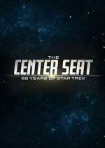 Watch The Center Seat: 55 Years of Star Trek 123movieshub