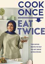 Watch Nadiya's Cook Once, Eat Twice 123movieshub