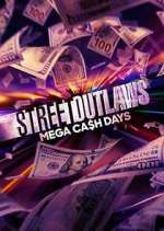 Watch Street Outlaws: Mega Cash Days 123movieshub