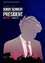 Watch Bobby Kennedy for President 123movieshub