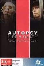 Watch Autopsy: Life and Death 123movieshub