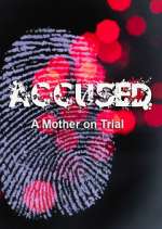 Watch Accused: A Mother on Trial 123movieshub