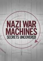 Watch Nazi War Machines: Secrets Uncovered 123movieshub