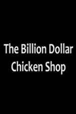 Watch Billion Dollar Chicken Shop 123movieshub