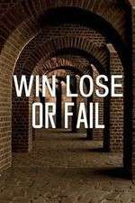 Watch Win Lose or Fail 123movieshub