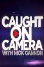 Watch Caught on Camera with Nick Cannon 123movieshub