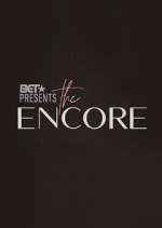 Watch BET Presents: The Encore 123movieshub