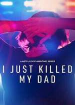 Watch I Just Killed My Dad 123movieshub