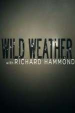 Watch Wild Weather with Richard Hammond 123movieshub