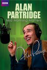 Watch Mid Morning Matters with Alan Partridge 123movieshub