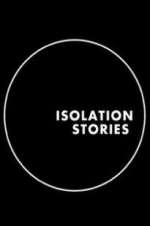 Watch Isolation Stories 123movieshub