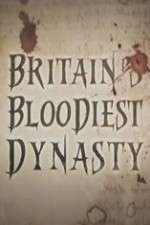 Watch Britain's Bloodiest Dynasty 123movieshub